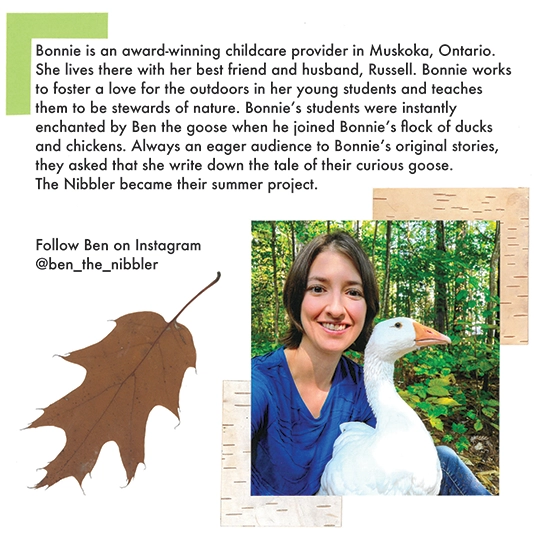 Bonnie Boyd’s first book, The Nibbler: A Story of a Curious Goose. This is the About the Author page, as well as a photo of the star of the book: Ben.
